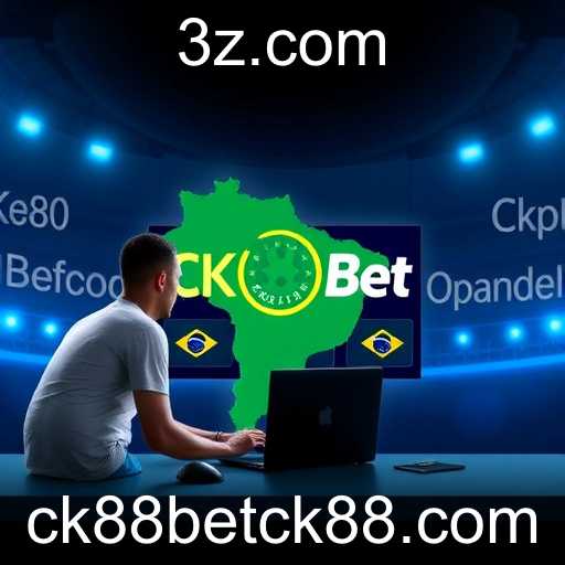 O Crescimento da Plataforma CK88bet no Mercado Brasileiro de Apostas